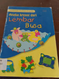 Image of Aneka kreasi dari lembar busa