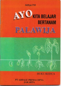 Image of Ayo kita belajar bertanam palawija: buku kedua