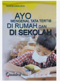 Image of Ayo mengenal tata tertib di rumah dan di sekolah