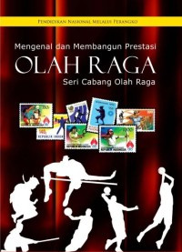 Image of Mengenal dan membangun prestasi olahraga: seri cabang olahraga