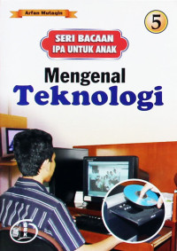 Image of Seri bacaan ipa untuk anak: mengenal teknologi