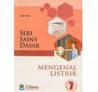 Image of Seri sains dasar 7: mengenal listrik